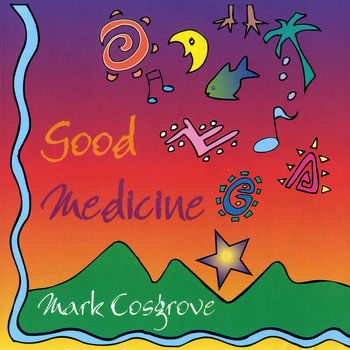 Mark Cosgrove - Good Medicine