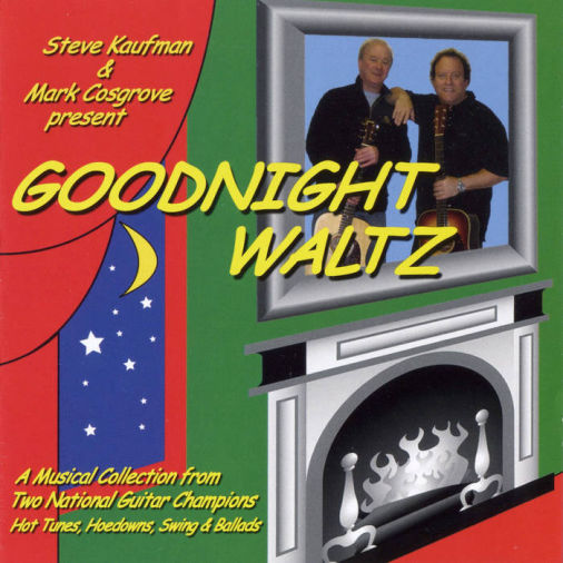 Steve Kaufman & Mark Cosgrove - Goodnight Waltz